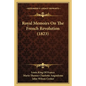 Royal Memoirs On The French Revolution (1823) - Paperback