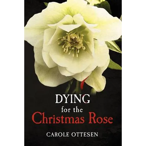 Dying for the Christmas Rose - Paperback