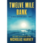 Twelve Mile Bank - Paperback