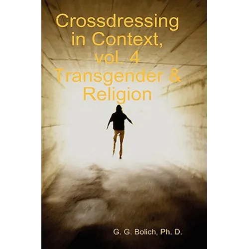 Crossdressing in Context, vol. 4 Transgender & Religion - Hardcover