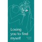 Losing you to find myself - Paperback