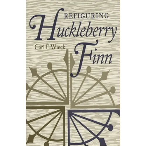 Refiguring Huckleberry Finn - Paperback
