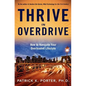 Thrive In Overdrive: How to Navigate Your Overloaded Lifestyle - Paperback