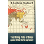 The Rising Tide of Color Against White World-Supremacy - Paperback