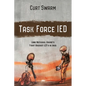 Task Force IED: Iowa National Guard Fight Against IED's in IRAQ - Paperback
