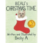 Beau's Christmas Time - Hardcover
