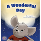 A Wonderful Day: Children's Gratitude Book - Hardcover