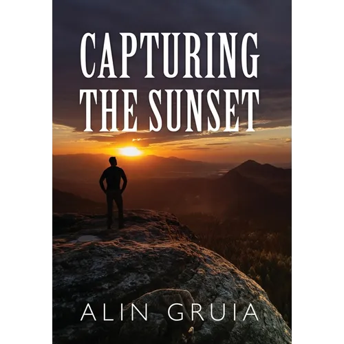 Capturing the Sunset - Hardcover