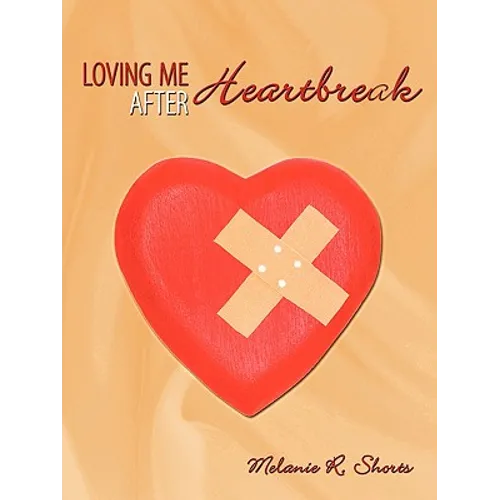 Loving Me After Heartbreak - Paperback