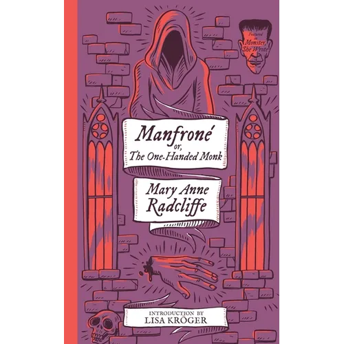Manfrone; or, The One-Handed Monk (Monster, She Wrote) - Paperback