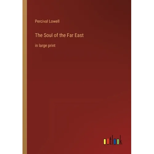 The Soul of the Far East: in large print - Paperback