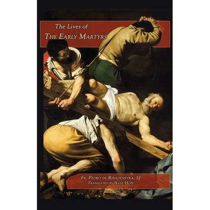 Lives of the Early Martyrs - Paperback