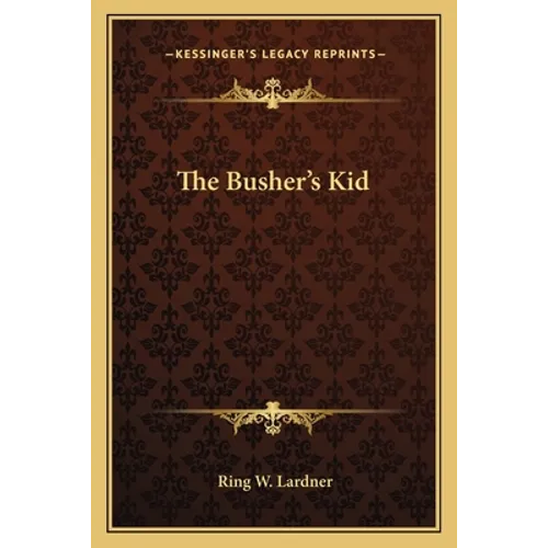 The Busher's Kid - Paperback