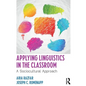 Applying Linguistics in the Classroom: A Sociocultural Approach - Paperback