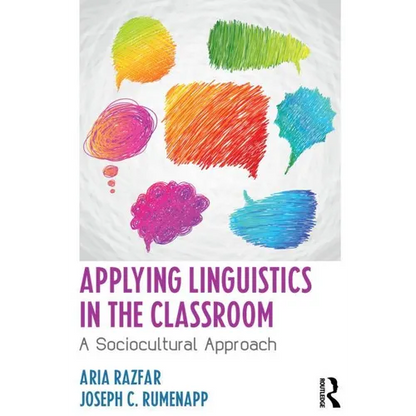 Applying Linguistics in the Classroom: A Sociocultural Approach - Paperback