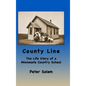 County Line: The life Story of a Minnesota Country School - Hardcover