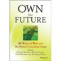 Own the Future: 50 Ways to Win from The Boston Consulting Group - Hardcover
