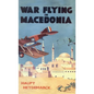 War Flying in Macedonia - Hardcover