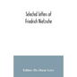 Selected letters of Friedrich Nietzsche - Paperback