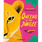 Queens of the Jungle: Meet the Female Animals Who Rule the Animal Kingdom! - Hardcover