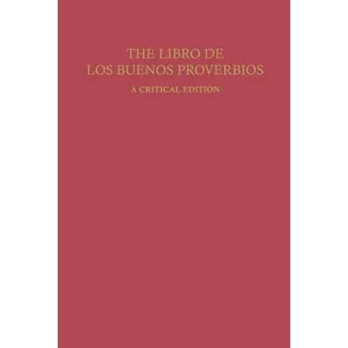 The Libro de Los Buenos Proverbios: A Critical Edition - Paperback