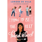 How to Be the Best Third Wheel - Paperback