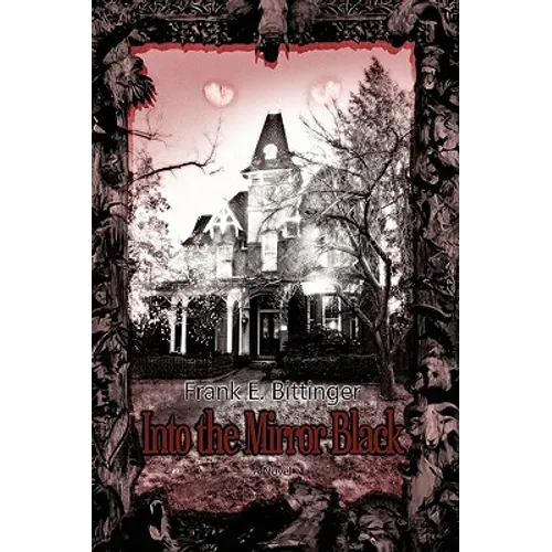 Into the Mirror Black - Hardcover