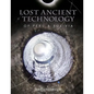 Lost Ancient Technology Of Peru And Bolivia - Paperback