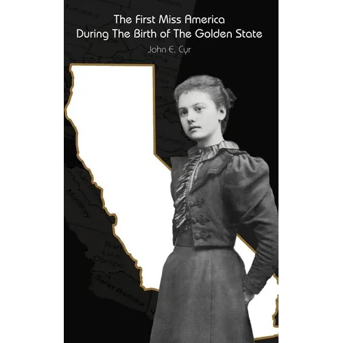 The First Miss America During the Birth of the Golden State - Paperback