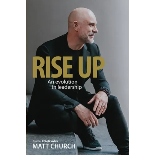 Rise Up: An evolution in leadership - Paperback