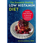 The Essential Healing Low Histamin Diet: Healthy Meal Recipes to Reverse Histamine Intolerance - Paperback