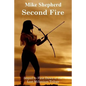 Second Fire: Sequel to First Dawn of the Lost Millenium Trilogy - Paperback