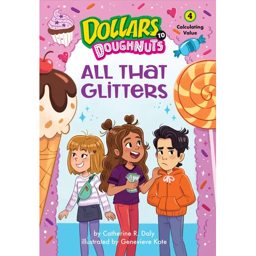 All That Glitters (Dollars to Doughnuts Book 4): Calculating Value - Hardcover
