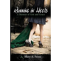 Running in Heels: A Memoir of Grit and Grace (New Book Club Edition) - Paperback