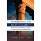 An Introduction to Philosophy: Perennial Principles of the Classical Realist Tradition - Paperback