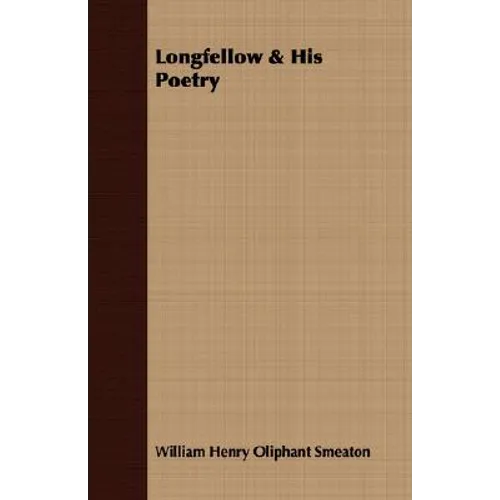 Longfellow & His Poetry - Paperback