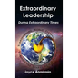 Extraordinary Leadership During Extraordinary Times: Transforming World Systems Through the Hearts of Its Leaders - Hardcover