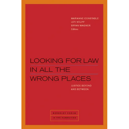 Looking for Law in All the Wrong Places: Justice Beyond and Between - Paperback
