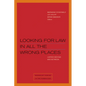 Looking for Law in All the Wrong Places: Justice Beyond and Between - Paperback