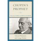 Chopin's Prophet: The Life of Pianist Vladimir de Pachmann - Paperback