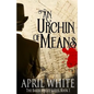 An Urchin of Means - Paperback
