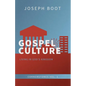 Gospel Culture: Living in God's Kingdom - Paperback