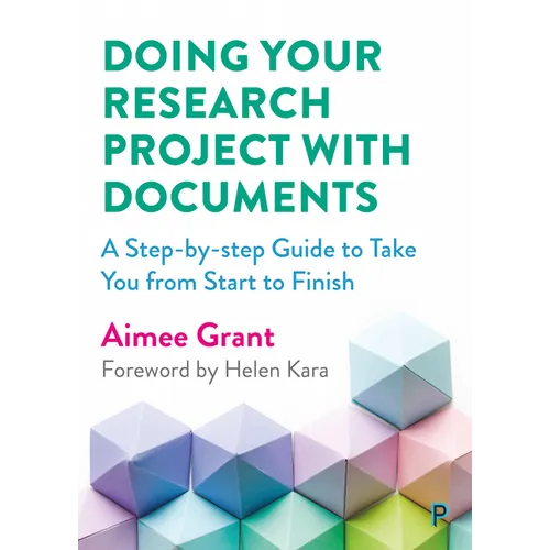 Doing Your Research Project with Documents: A Step-By-Step Guide to Take You from Start to Finish - Paperback