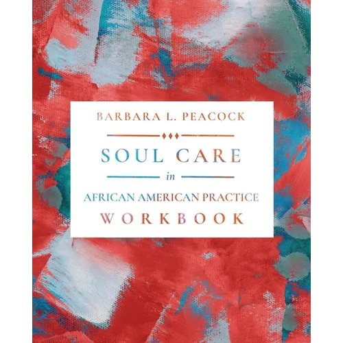 Soul Care in African American Practice Workbook - Paperback