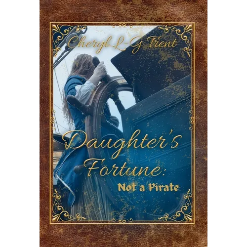 Daughter's Fortune: Not a Pirate Book - Hardcover