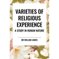 Varieties of Religious Experience: A Study in Human Nature - Paperback