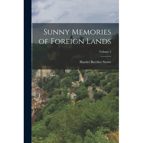 Sunny Memories of Foreign Lands; Volume 2 - Paperback