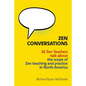 Zen Conversations: The Scope of Zen Teaching and Practice in North America - Paperback