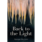 Back to the Light: Poems - Paperback