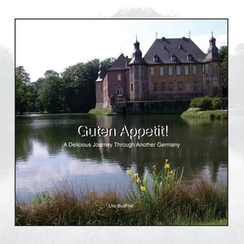 Guten Appetit!: A Delicious Journey through another Germany - Paperback